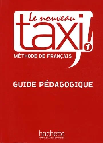 Обкладинка: Le nueveau Taxi! 3: Guide Pedag.
