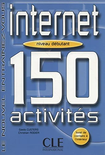 Обкладинка: Internet 150 activities Debutant Livre+corriges