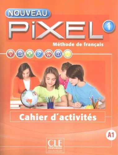 Обкладинка: Pixel Nouveau 1 Cahier d'activites
