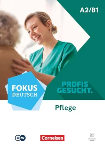 Обкладинка: Focus Deutsch A2/B1 berufsfeld pflege kurs- und Ubungsbuch lnkl. E-Book und digitalen medien